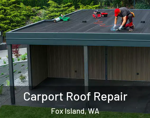 Carport Roof Repair Fox Island, WA