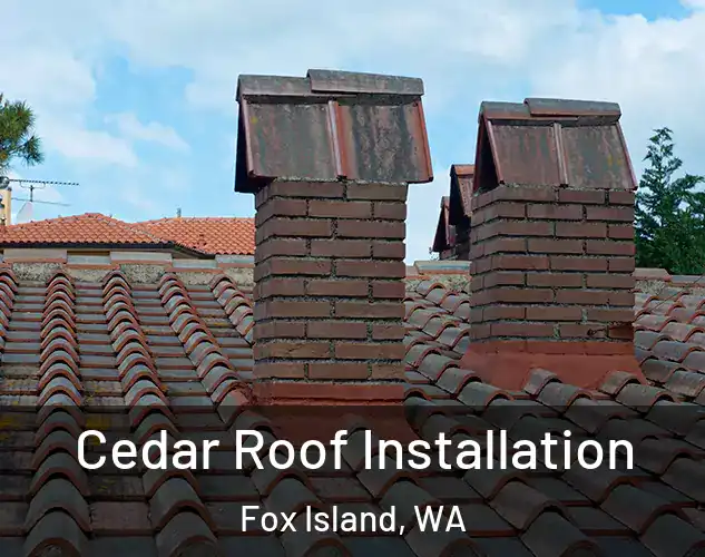  Cedar Roof Installation Fox Island, WA