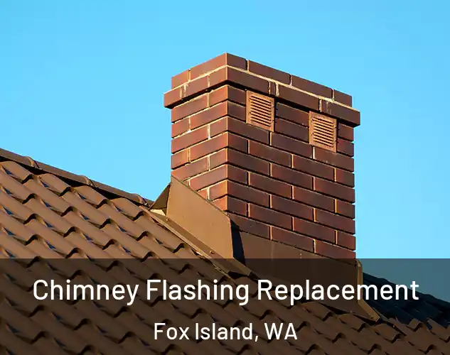  Chimney Flashing Replacement Fox Island, WA
