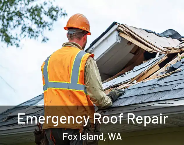  Emergency Roof Repair Fox Island, WA