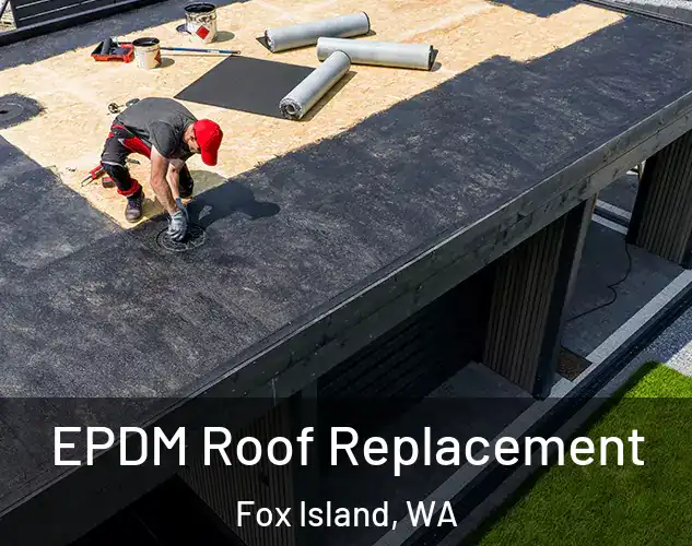  EPDM Roof Replacement Fox Island, WA