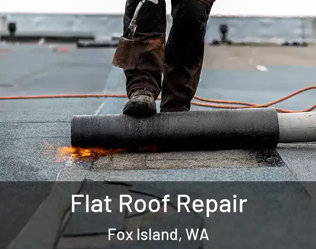  Flat Roof Repair Fox Island, WA