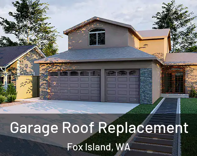  Garage Roof Replacement Fox Island, WA