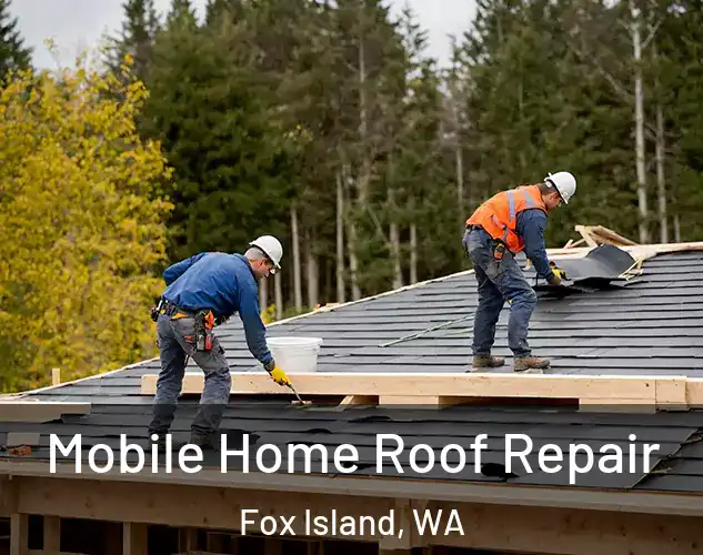  Mobile Home Roof Repair Fox Island, WA