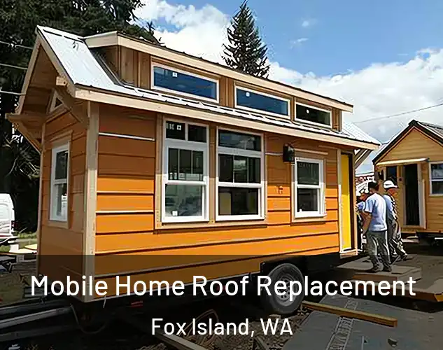  Mobile Home Roof Replacement Fox Island, WA