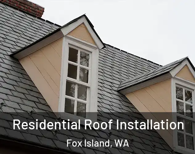  Residential Roof Installation Fox Island, WA