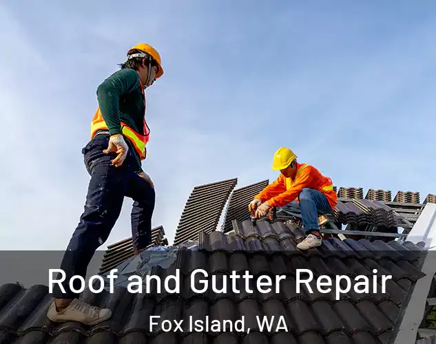  Roof and Gutter Repair Fox Island, WA