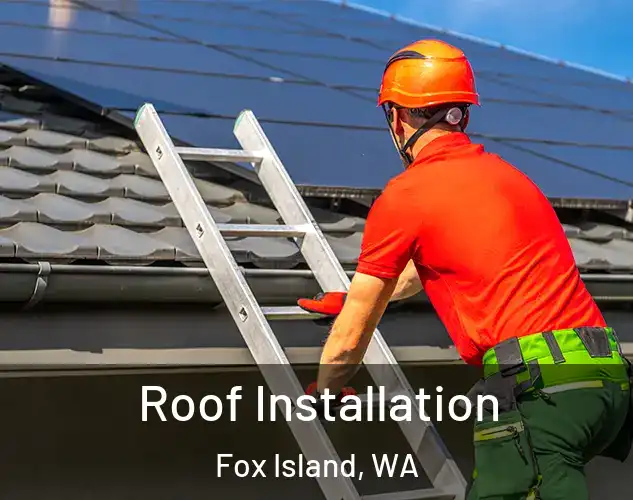  Roof Installation Fox Island, WA