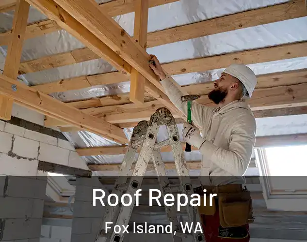  Roof Repair Fox Island, WA