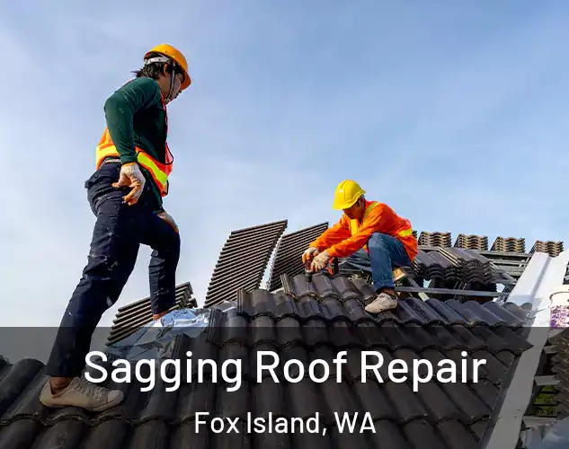  Sagging Roof Repair Fox Island, WA