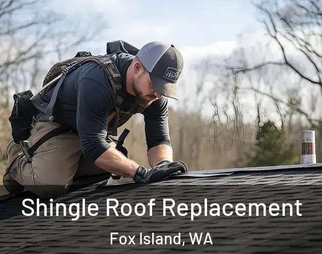  Shingle Roof Replacement Fox Island, WA