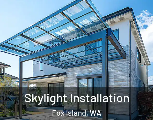  Skylight Installation Fox Island, WA