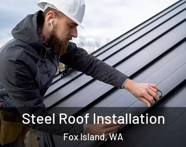  Steel Roof Installation Fox Island, WA