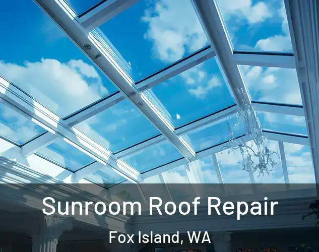  Sunroom Roof Repair Fox Island, WA