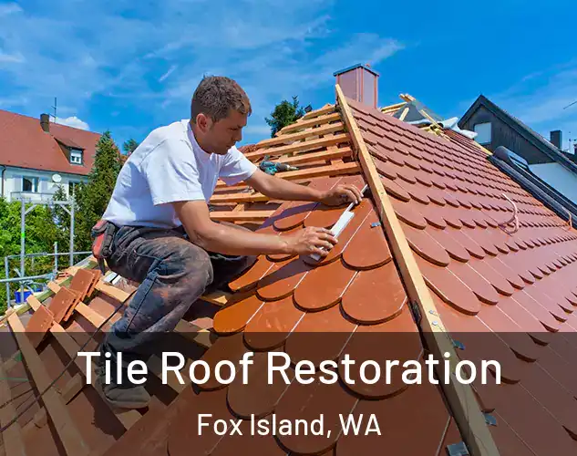  Tile Roof Restoration Fox Island, WA