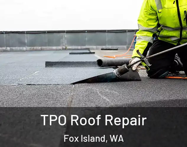  TPO Roof Repair Fox Island, WA